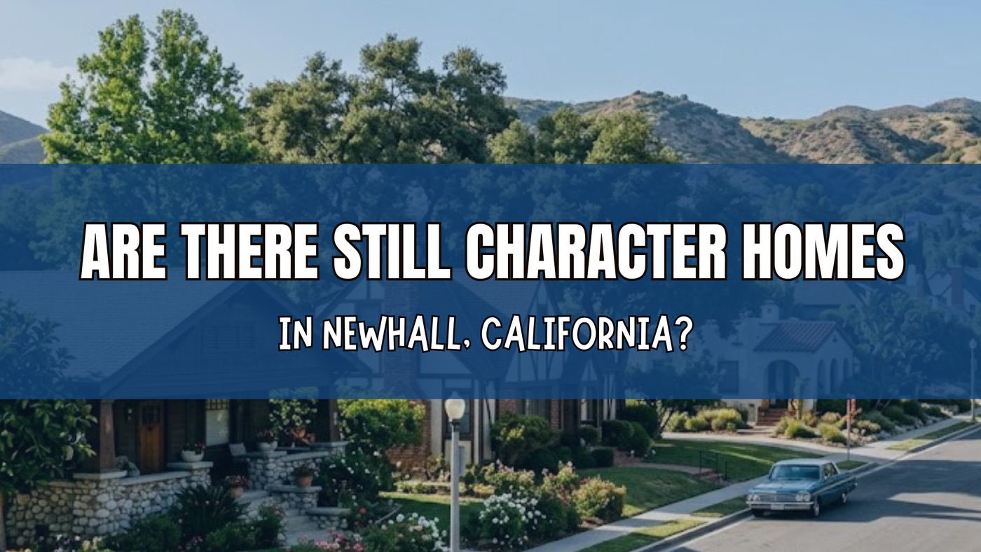 Are There Still Character Homes in Newhall, California?
